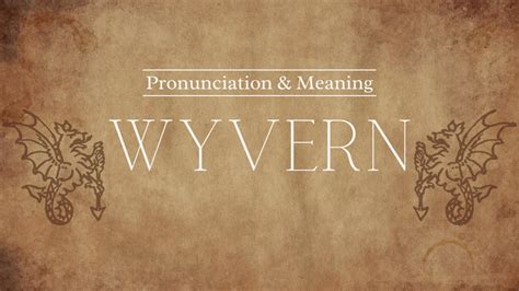 wyrm pronunciation|wyverns pronunciation.